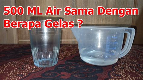 500 ml sama dengan berapa gelas cek tanggal kedaluwarsa paket deck optimal maka layanan bersahabat koleksi terbaru image 1